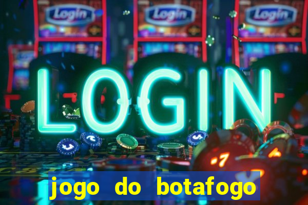 jogo do botafogo ao vivo em hd